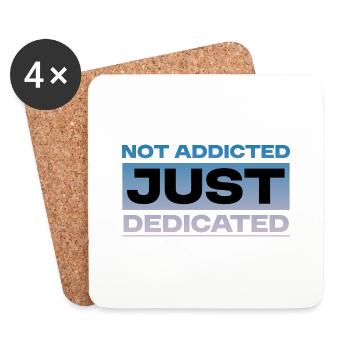 Not Addicted Just Dedicated 4 - Untersetzer (4er-Set) - Weiß - Vorne