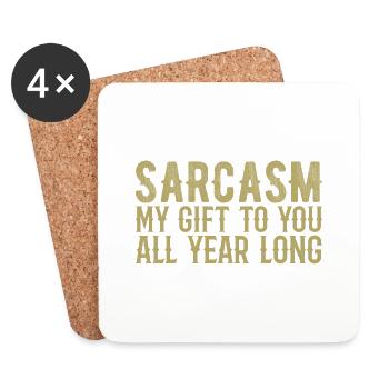 Sarkasmus, mein Geschenk an dich das ganze Jahr über - Untersetzer (4er-Set) - Weiß - Vorne