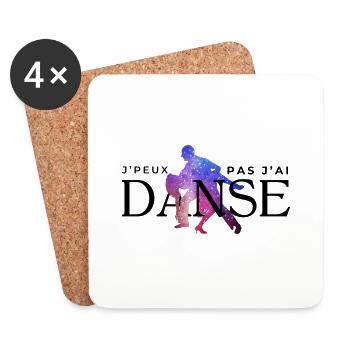 J’peux pas j’ai danse - idée cadeau humour - Dessous de verre (lot de 4) - blanc - Devant
