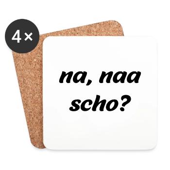 na naa scho - österreichischer Dialekt Vektor - Untersetzer (4er-Set) - Weiß - Vorne