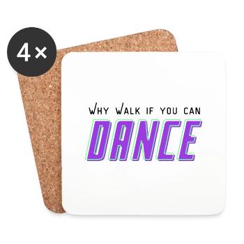 Why walk, if you can Dance - Dessous de verre (lot de 4) - blanc - Devant