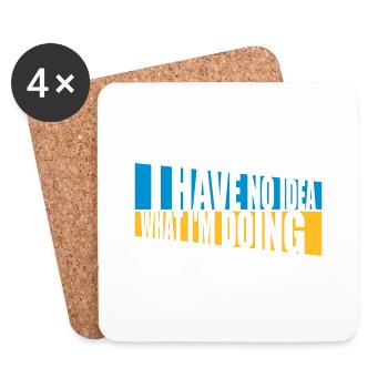 I Have No Idea - Untersetzer (4er-Set) - Weiß - Vorne