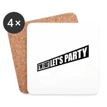 im fat lets party - Untersetzer (4er-Set) - Weiß - Vorne