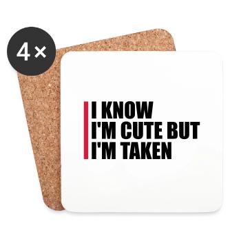 cute but taken quote - Coasters (set of 4) - white - Front
