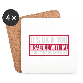 you disagree with me - Coasters (set of 4) - white - Front