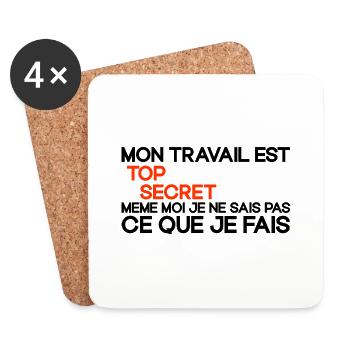 Mon Travail Est Top Secret Travail, travail humour - Dessous de verre (lot de 4) - blanc - Devant
