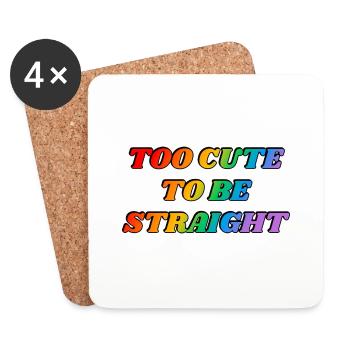 Zu süß, um heterosexuell zu sein - LGBTQ, lustiger Witz, Humor - Untersetzer (4er-Set) - Weiß - Vorne