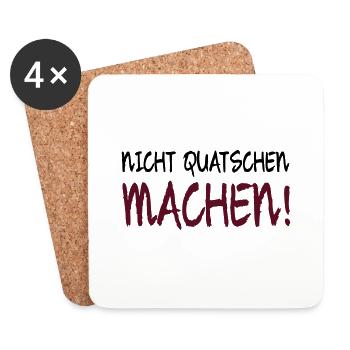 NICHT QUATSCHEN MACHEN! - Untersetzer (4er-Set) - Weiß - Vorne