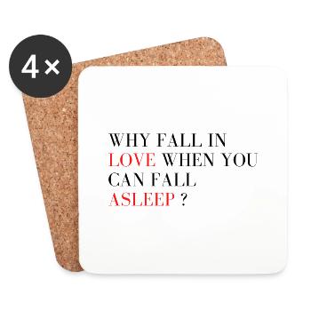 Why fall in love when you can fall asleep ? - Coasters (set of 4) - white - Front