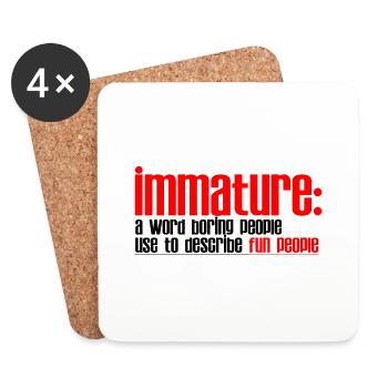 Immature Un mot que les gens utilisent pour décrire les gens amusants2 - Dessous de verre (lot de 4) - blanc - Devant