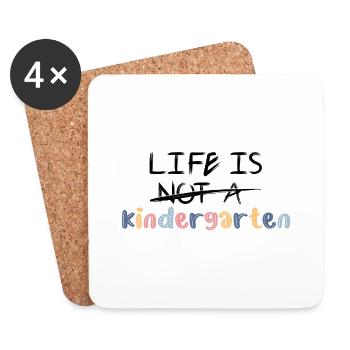 Life is not a kindergarten. Or is it? - Coasters (set of 4) - white - Front