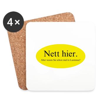 Nett hier, aber waren Sie schon mal in Lustenau? - Untersetzer (4er-Set) - Weiß - Vorne