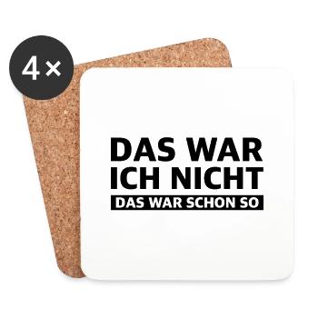Das war ich nicht das war schon so | Sarkasmus - Untersetzer (4er-Set) - Weiß - Vorne