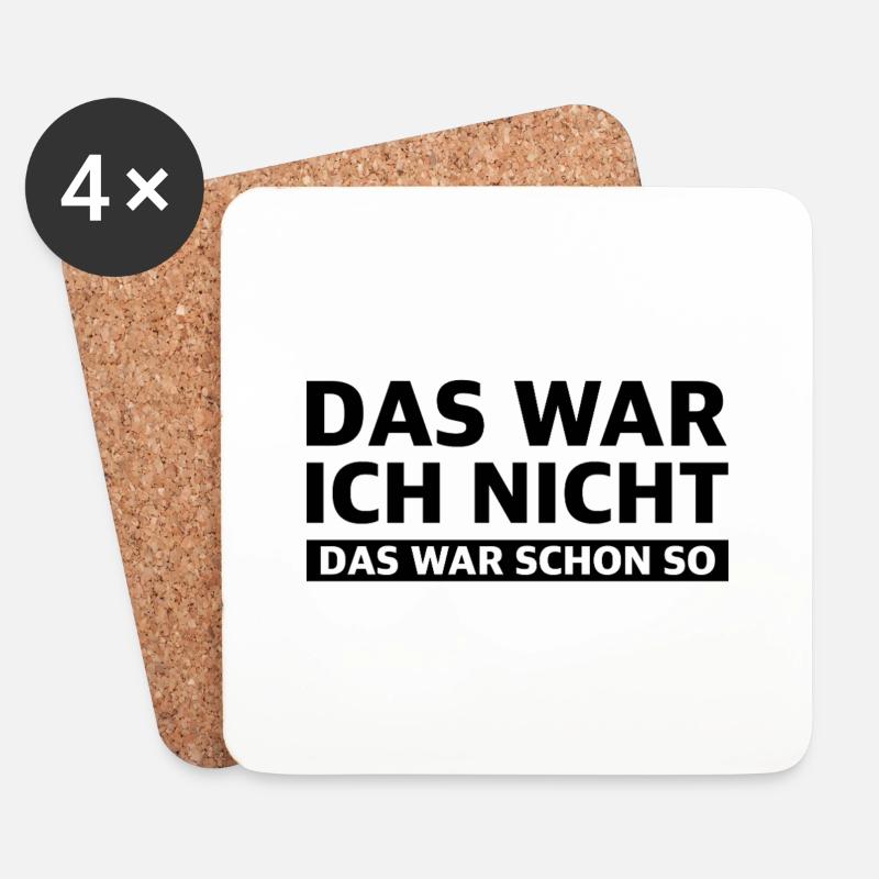 Das war ich nicht das war schon so | Sarkasmus - Untersetzer (4er-Set) - Weiß