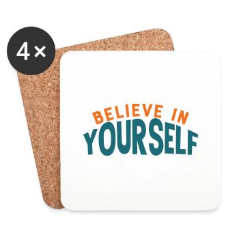 Believe In Yourself Motivation Quote - Coasters (set of 4) - white - Front