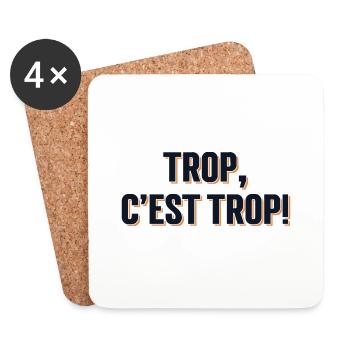 Trop, c'est trop! - Dessous de verre (lot de 4) - blanc - Devant