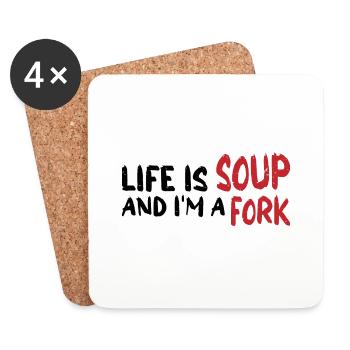 Life Is Soup And I'm A Fork 7 - Untersetzer (4er-Set) - Weiß - Vorne