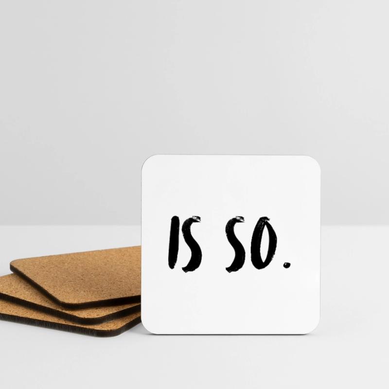 C’est comme ça. C’est comme ça. Acceptez-le, point final. Dessous de verre (lot de 4)