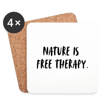 Nature is free therapy. Nature is free .. - Coasters (set of 4) - white - Front