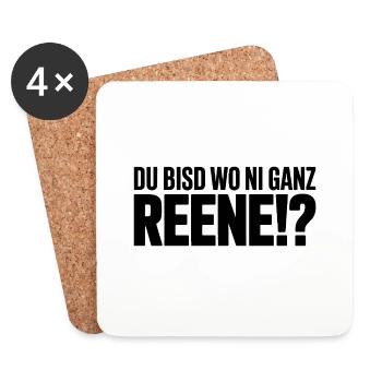 Du bisd wo ni ganz Reene!? – Saxon saying - Coasters (set of 4) - white - Front