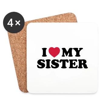 I love my sister - Coasters (set of 4) - white - Front