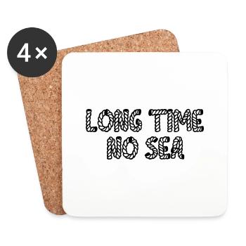 Long time no sea. - Untersetzer (4er-Set) - Weiß - Vorne