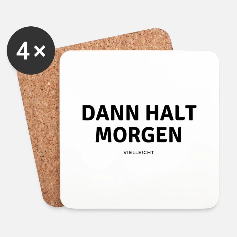 Dann halt morgen - Untersetzer (4er-Set) - Weiß