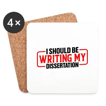 I Should Be Writing My Dissertation 9 - Coasters (set of 4) - white - Front