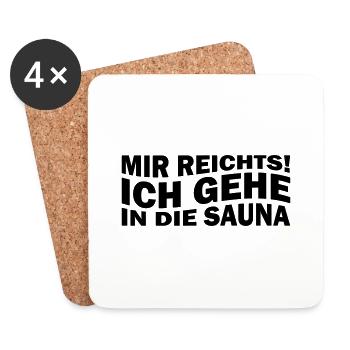 Mir reichts! Ich gehe in die Sauna - Untersetzer (4er-Set) - Weiß - Vorne