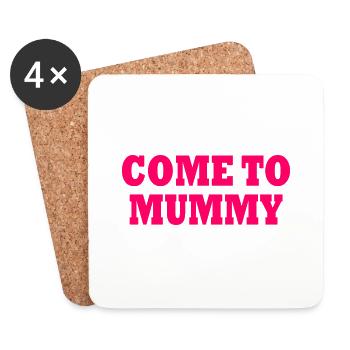 come to mummy - Untersetzer (4er-Set) - Weiß - Vorne