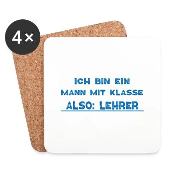 Ich bin eine Mann mit KLASSE also Lehrer - Untersetzer (4er-Set) - Weiß - Vorne