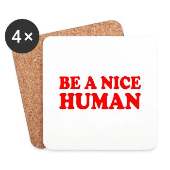 Be a nice human - Untersetzer (4er-Set) - Weiß - Vorne