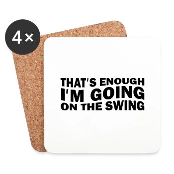 That´s enough I´m going on the swing - Untersetzer (4er-Set) - Weiß - Vorne