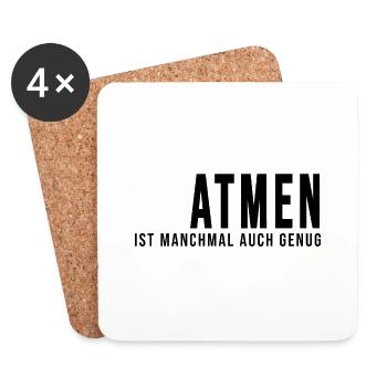 Spruch: Atmen ist manchmal auch genug - Untersetzer (4er-Set) - Weiß - Vorne