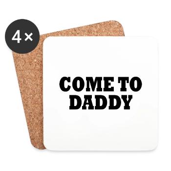 come to daddy - Untersetzer (4er-Set) - Weiß - Vorne