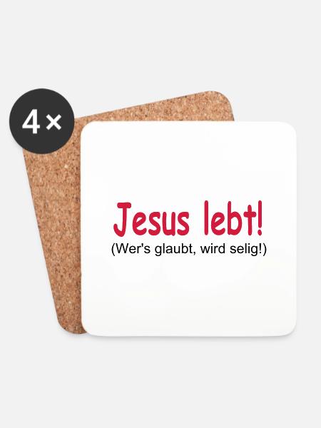 Jesus Lebt - Wer's glaubt wird selig! - Untersetzer (4er-Set) - Weiß