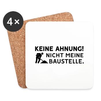 Keine Ahnung nicht meine Baustelle - Farbwechsel - Untersetzer (4er-Set) - Weiß - Vorne