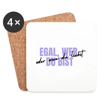 egal wer du bist design - Untersetzer (4er-Set) - Weiß - Vorne