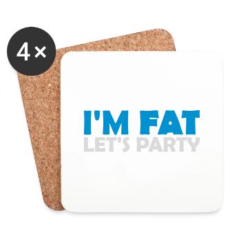 im fat lets party - Untersetzer (4er-Set) - Weiß - Vorne