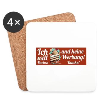 Ich will Kuchen und keine Werbung! Keine Werbung! - Untersetzer (4er-Set) - Weiß - Vorne
