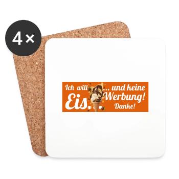 Ich will Eis und keine Werbung! Keine Werbung! - Untersetzer (4er-Set) - Weiß - Vorne
