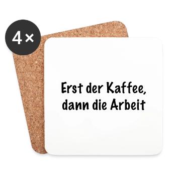 First the coffee, then the work - Coasters (set of 4) - white - Front
