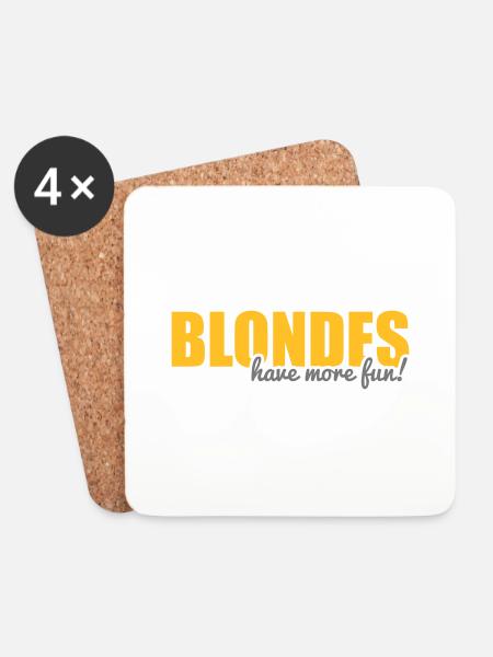 Blondes have more fun! - Coasters (set of 4) - white