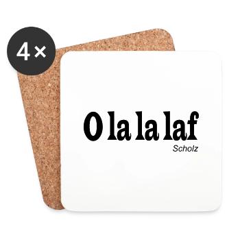 "O la la laf" wie Olaf Scholz (schrift sw) - Untersetzer (4er-Set) - Weiß - Vorne