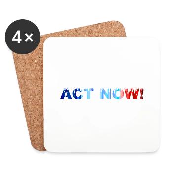 ACT NOW! - Coasters (set of 4) - white - Front