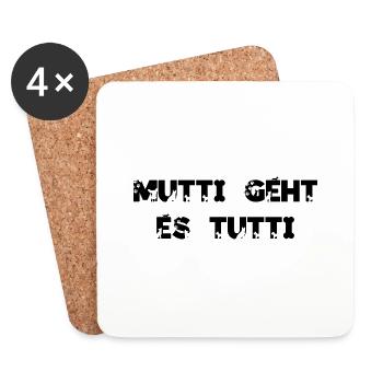 Mutti geht es tutti lustiger Spruch Mama Mutter - Untersetzer (4er-Set) - Weiß - Vorne