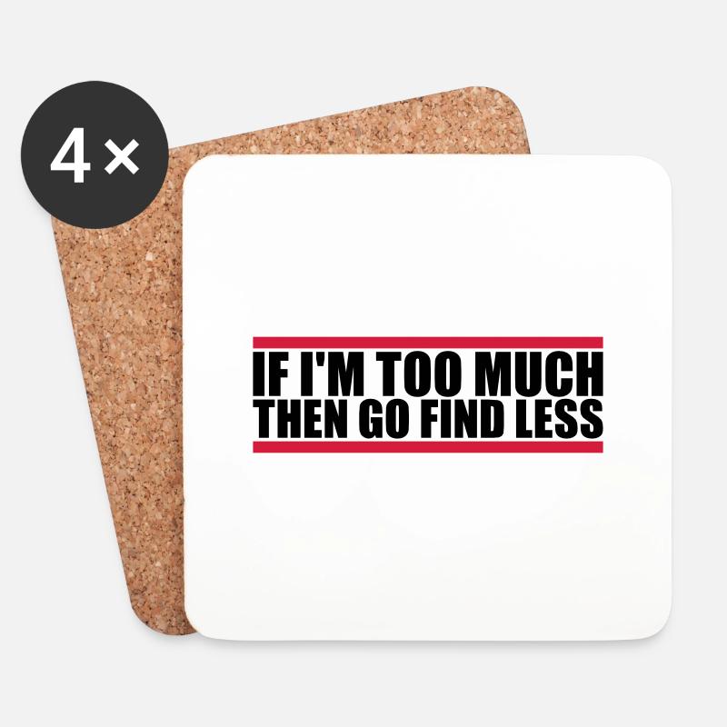 if im too much - Untersetzer (4er-Set) - Weiß
