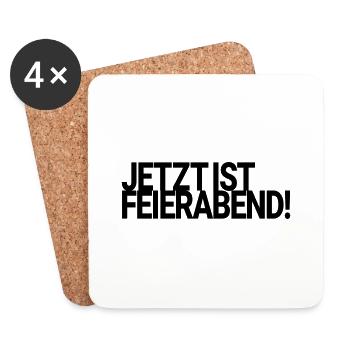 Jetzt ist Feierabend! - Untersetzer (4er-Set) - Weiß - Vorne