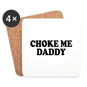 Choke me daddy - Untersetzer (4er-Set) - Weiß - Vorne