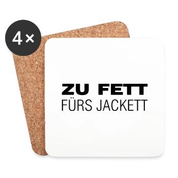 Zu fett fürs Jackett - Untersetzer (4er-Set) - Weiß - Vorne